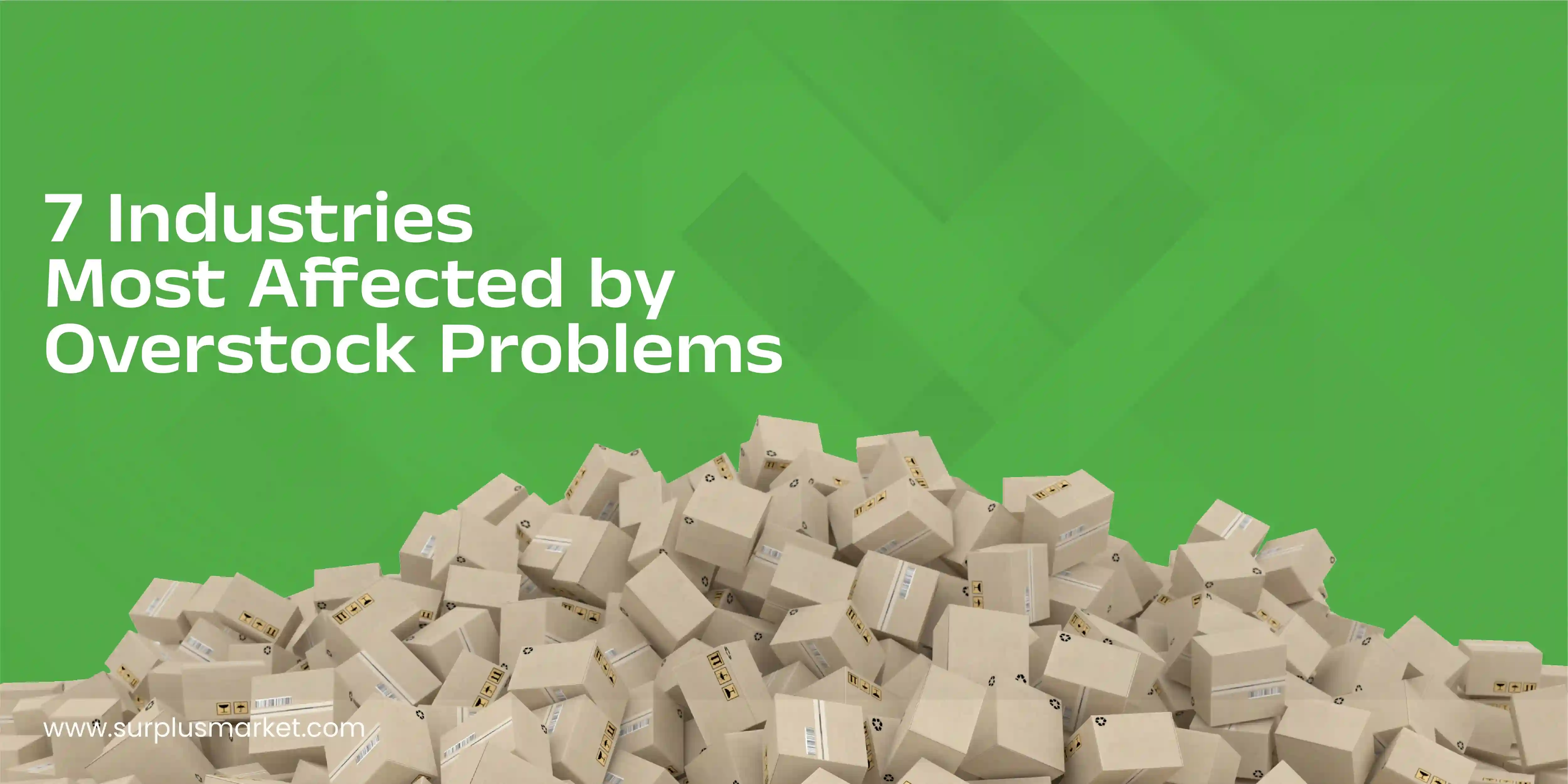 7 Industries Most Affected by Overstock Problems